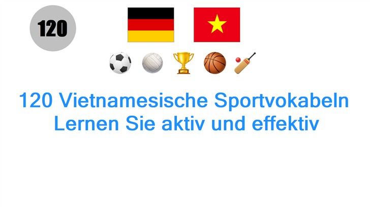 120 Vietnamesische Sportvokabeln: Lernen Sie aktiv und effektiv
